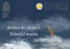 „Peisajul marin” – cea mai nouă temă a Atelierelor DICE