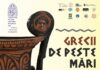 Expoziția „Grecii de peste mări – Vase cu figuri roșii din Etruria și Magna Grecia”, la Palatul Culturii din Iași