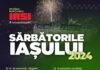 Se apropie Sărbătorile Iașului. Iată acțiunile desfășurate în perioada următoare