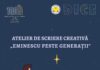„Eminescu peste generaţii” – ateliere de scriere creativă dedicate Zilei Culturii Naţionale, la Palatul Culturii din Iaşi